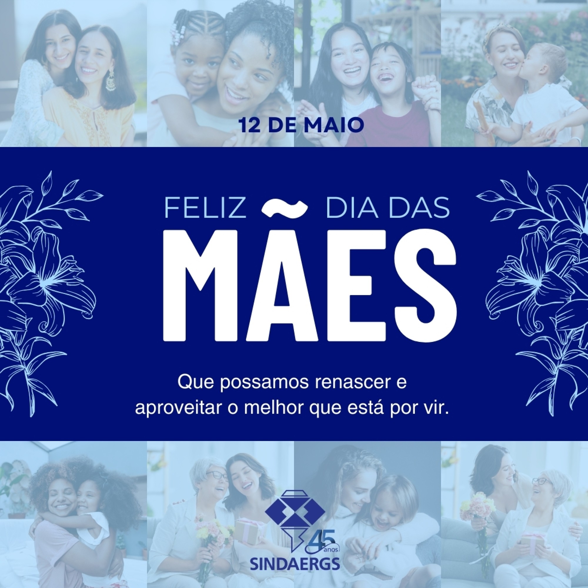 Feliz Dia das Mães! - O SINDAERGS – Sindicato dos Administradores no Estado do Rio Grande Sul, representa os Administradores gaúchos. 