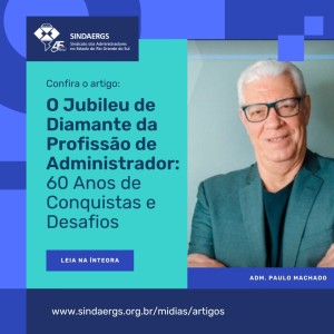 Todas as notícias - O SINDAERGS – Sindicato dos Administradores no Estado do Rio Grande Sul, representa os Administradores gaúchos. 