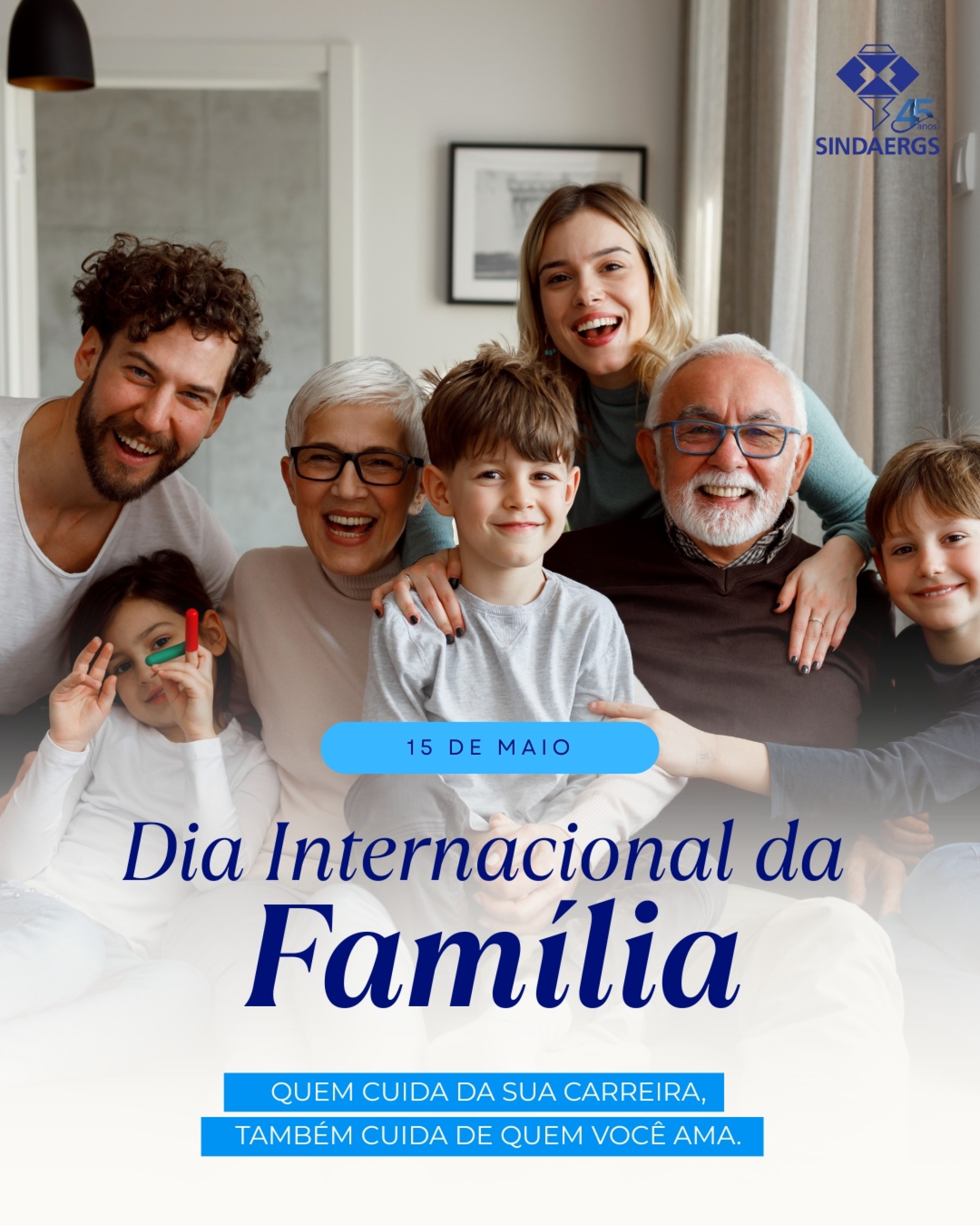 Dia Internacional da Família Dia Internacional da Família - O SINDAERGS – Sindicato dos Administradores no Estado do Rio Grande Sul, representa os Administradores gaúchos.
