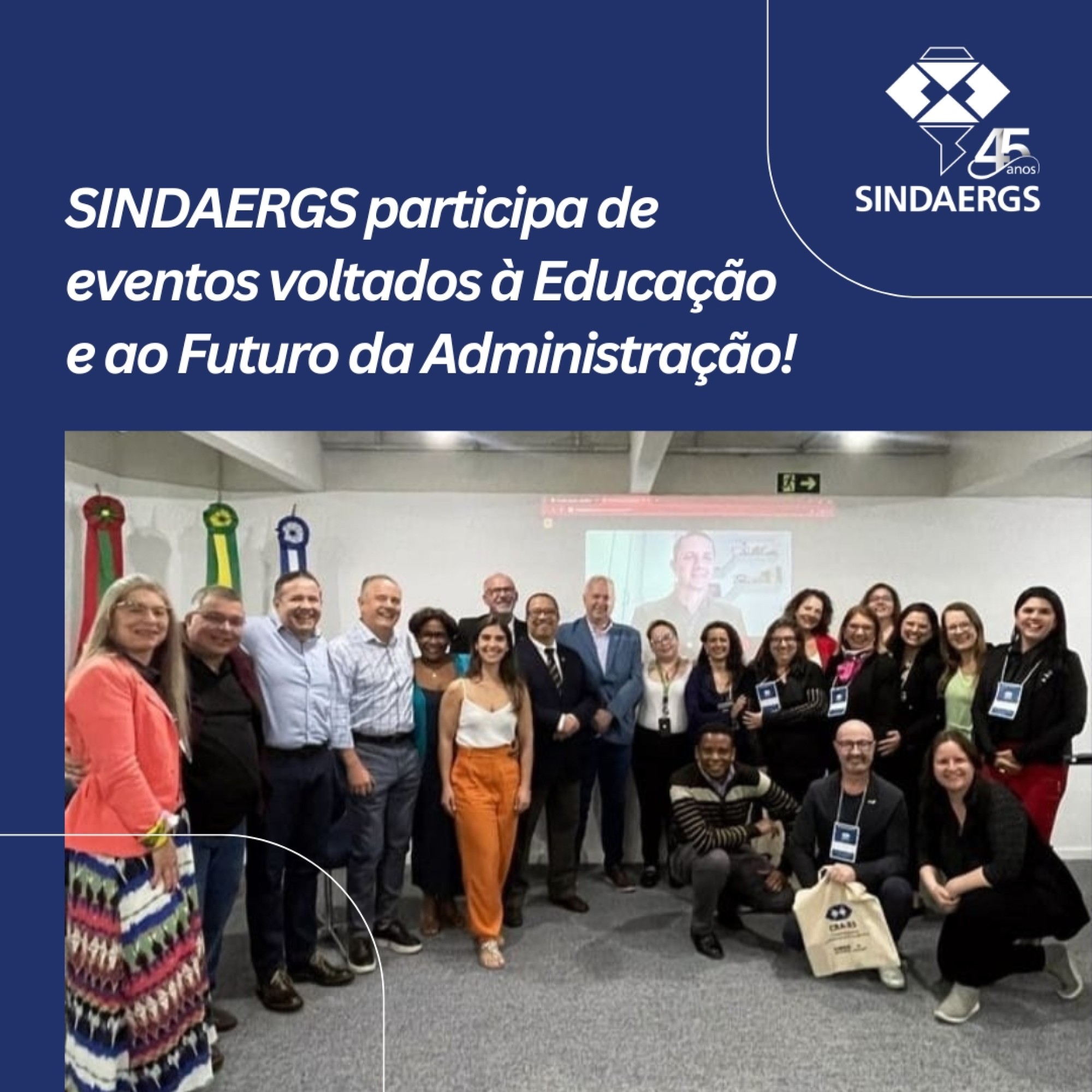 SINDAERGS participa de eventos voltados à Educação e ao Futuro da Administração! SINDAERGS participa de eventos voltados à Educação e ao Futuro da Administração! - O SINDAERGS – Sindicato dos Administradores no Estado do Rio Grande Sul, representa os Administradores gaúchos.