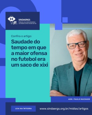 Todas as notícias - O SINDAERGS – Sindicato dos Administradores no Estado do Rio Grande Sul, representa os Administradores gaúchos. 