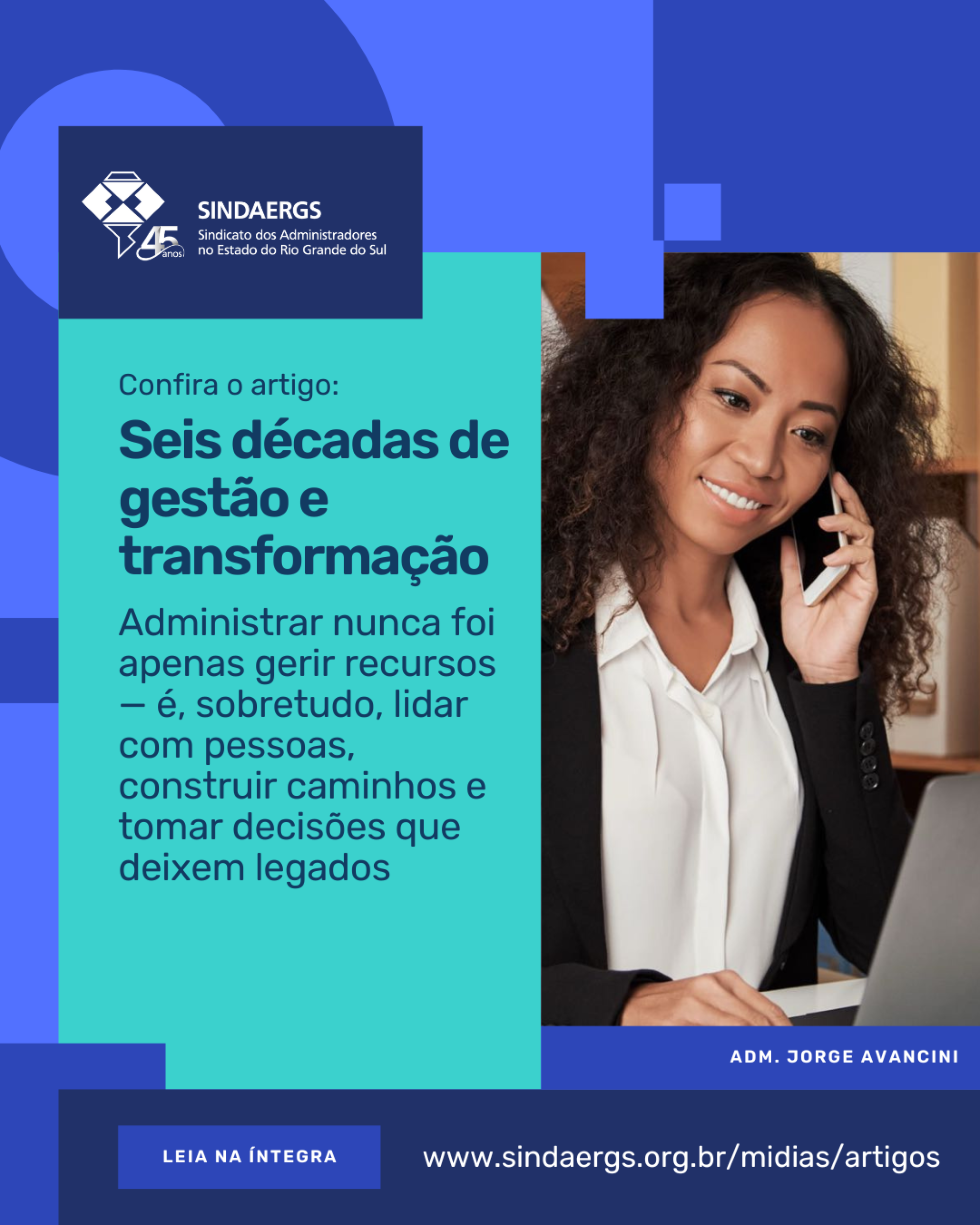 Confira o artigo do presidente Adm. Jorge Avancini. Confira o artigo do presidente Adm. Jorge Avancini. - O SINDAERGS – Sindicato dos Administradores no Estado do Rio Grande Sul, representa os Administradores gaúchos.