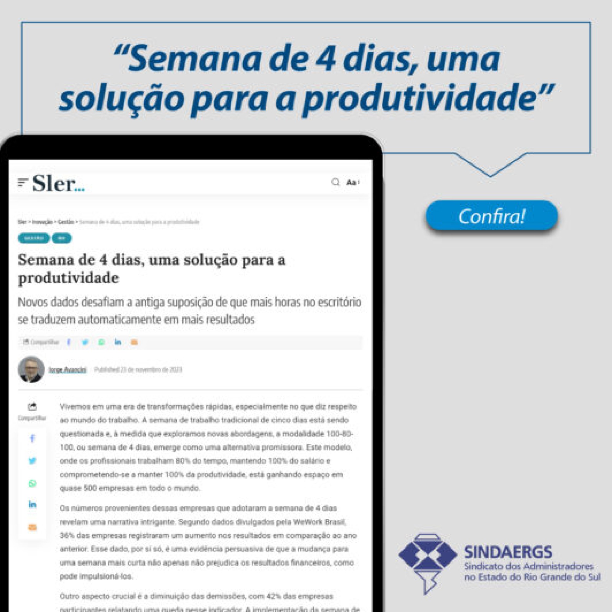 “Semana de 4 dias, uma solução para a produtividade” “Semana de 4 dias, uma solução para a produtividade” - O SINDAERGS – Sindicato dos Administradores no Estado do Rio Grande Sul, representa os Administradores gaúchos.