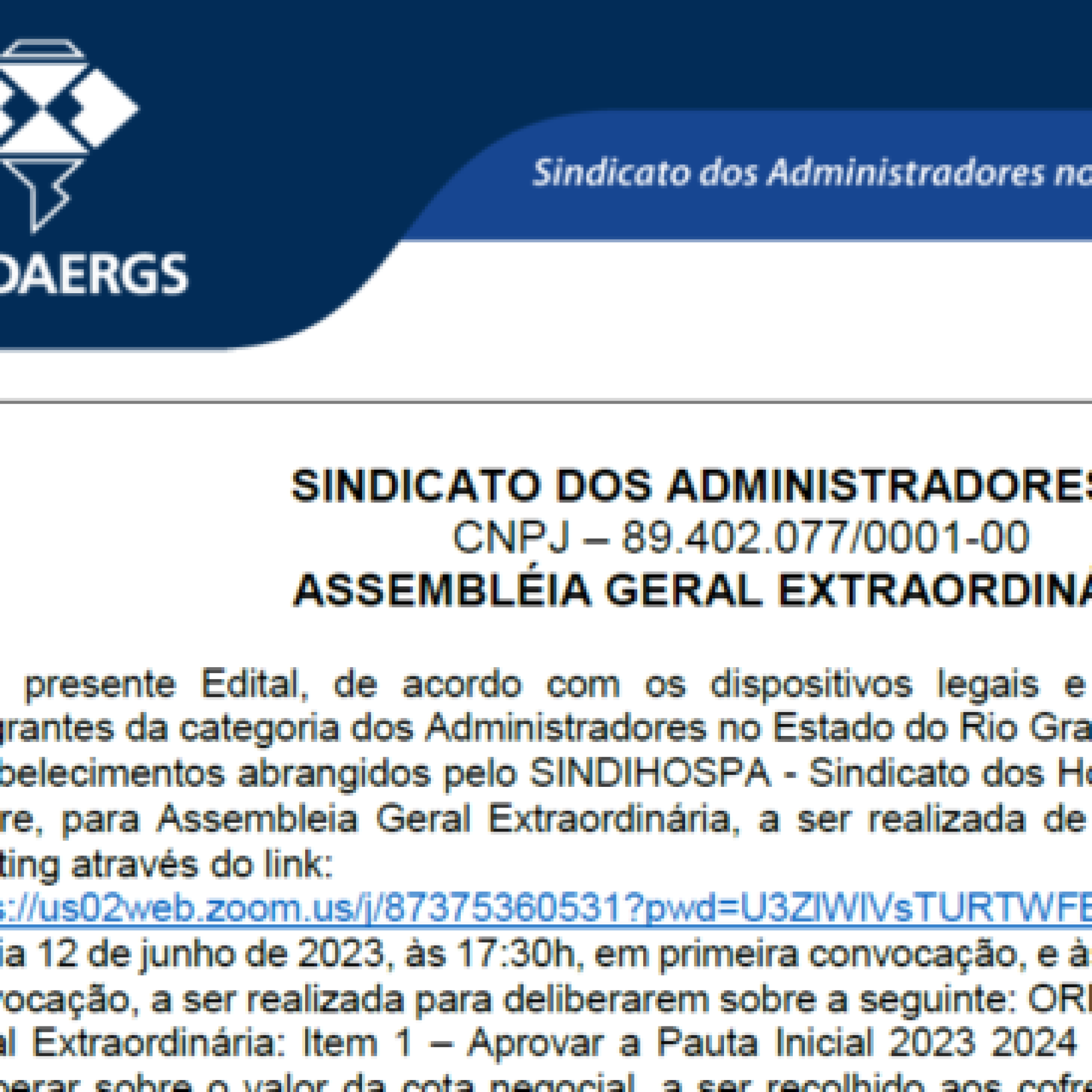 AGE CORSAN - 13/07/2023 AGE CORSAN - 13/07/2023 - O SINDAERGS – Sindicato dos Administradores no Estado do Rio Grande Sul, representa os Administradores gaúchos.