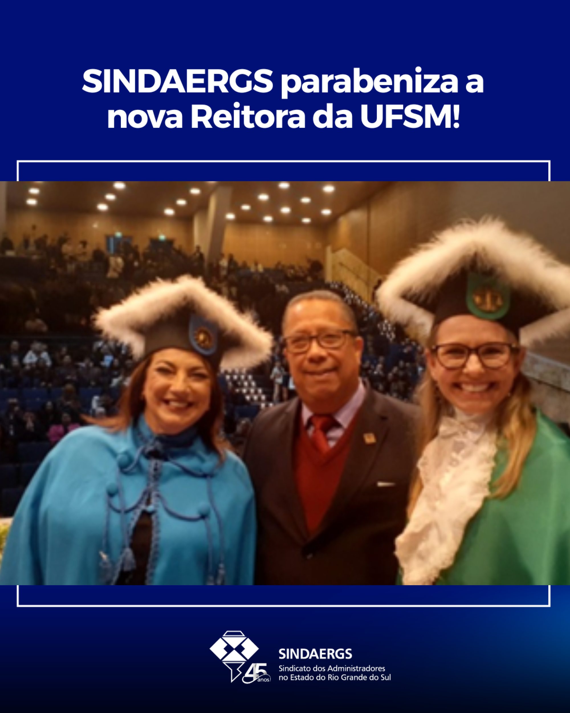 SINDAERGS parabeniza a nova Reitora da UFSM! SINDAERGS parabeniza a nova Reitora da UFSM! - O SINDAERGS – Sindicato dos Administradores no Estado do Rio Grande Sul, representa os Administradores gaúchos.