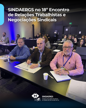 Todas as notícias - O SINDAERGS – Sindicato dos Administradores no Estado do Rio Grande Sul, representa os Administradores gaúchos. 