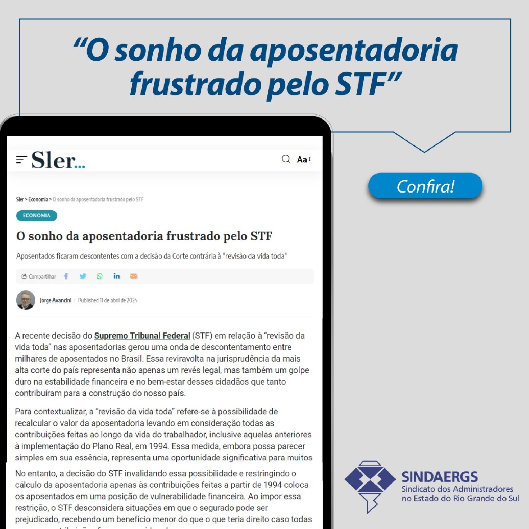 O sonho da aposentadoria frustrado pelo STF O sonho da aposentadoria frustrado pelo STF - O SINDAERGS – Sindicato dos Administradores no Estado do Rio Grande Sul, representa os Administradores gaúchos.