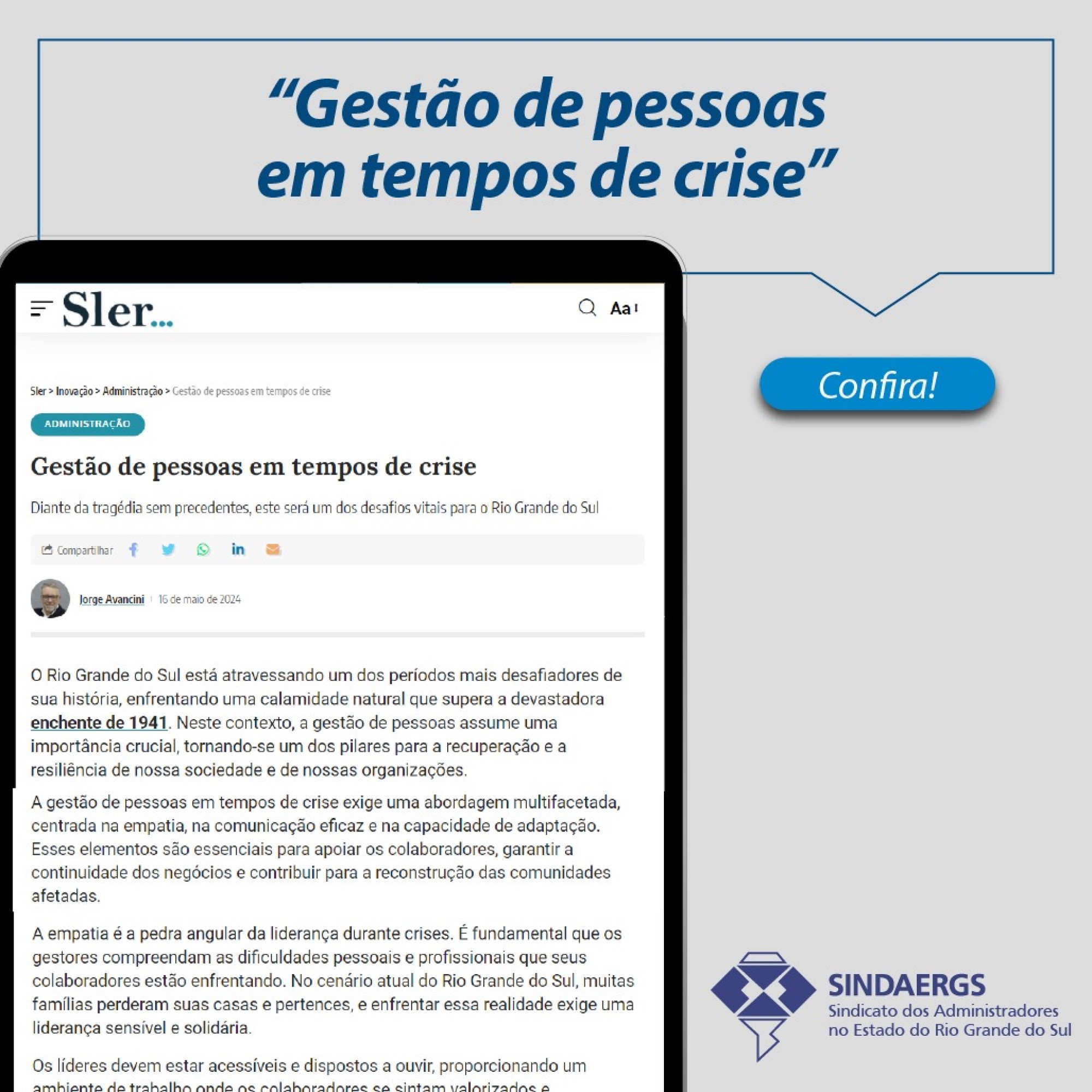 Gestão de pessoas em tempos de crise Gestão de pessoas em tempos de crise - O SINDAERGS – Sindicato dos Administradores no Estado do Rio Grande Sul, representa os Administradores gaúchos.