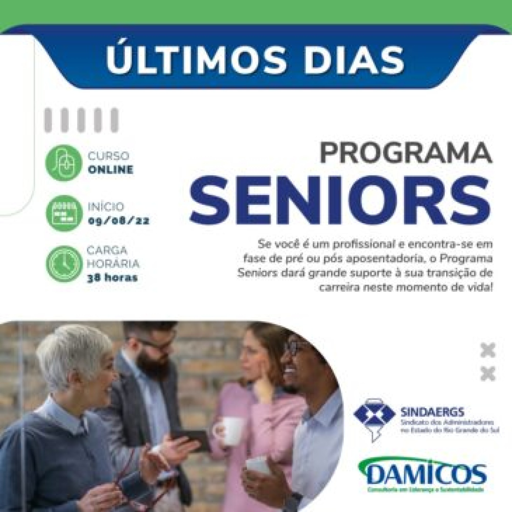 Programa Seniors Últimos dias Programa Seniors Últimos dias - O SINDAERGS – Sindicato dos Administradores no Estado do Rio Grande Sul, representa os Administradores gaúchos.